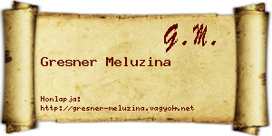 Gresner Meluzina névjegykártya